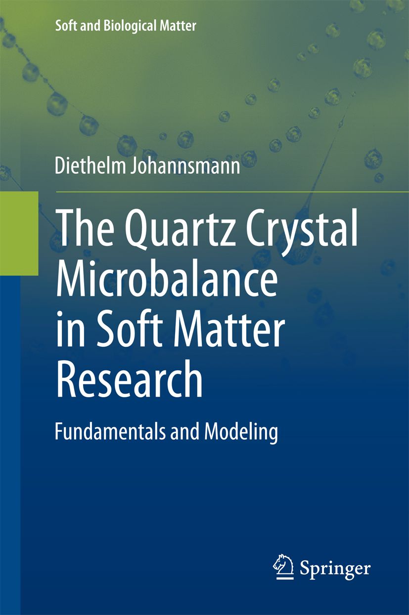 The Quartz Crystal Microbalance in Soft Matter Research- Fundamentals and Modeling